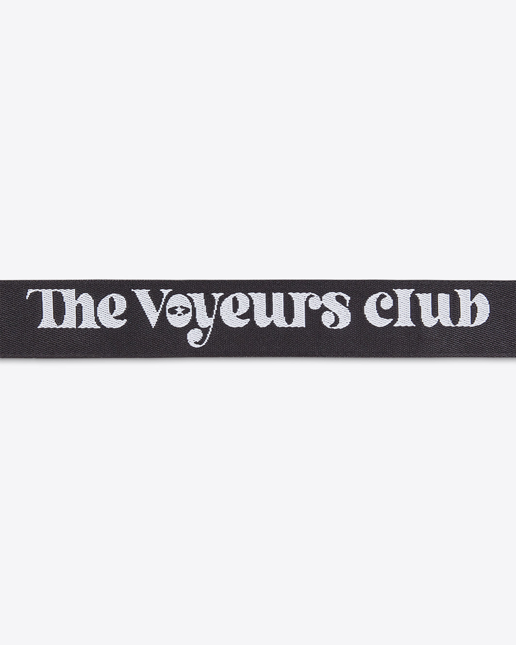 The Voyeurs Club Strap